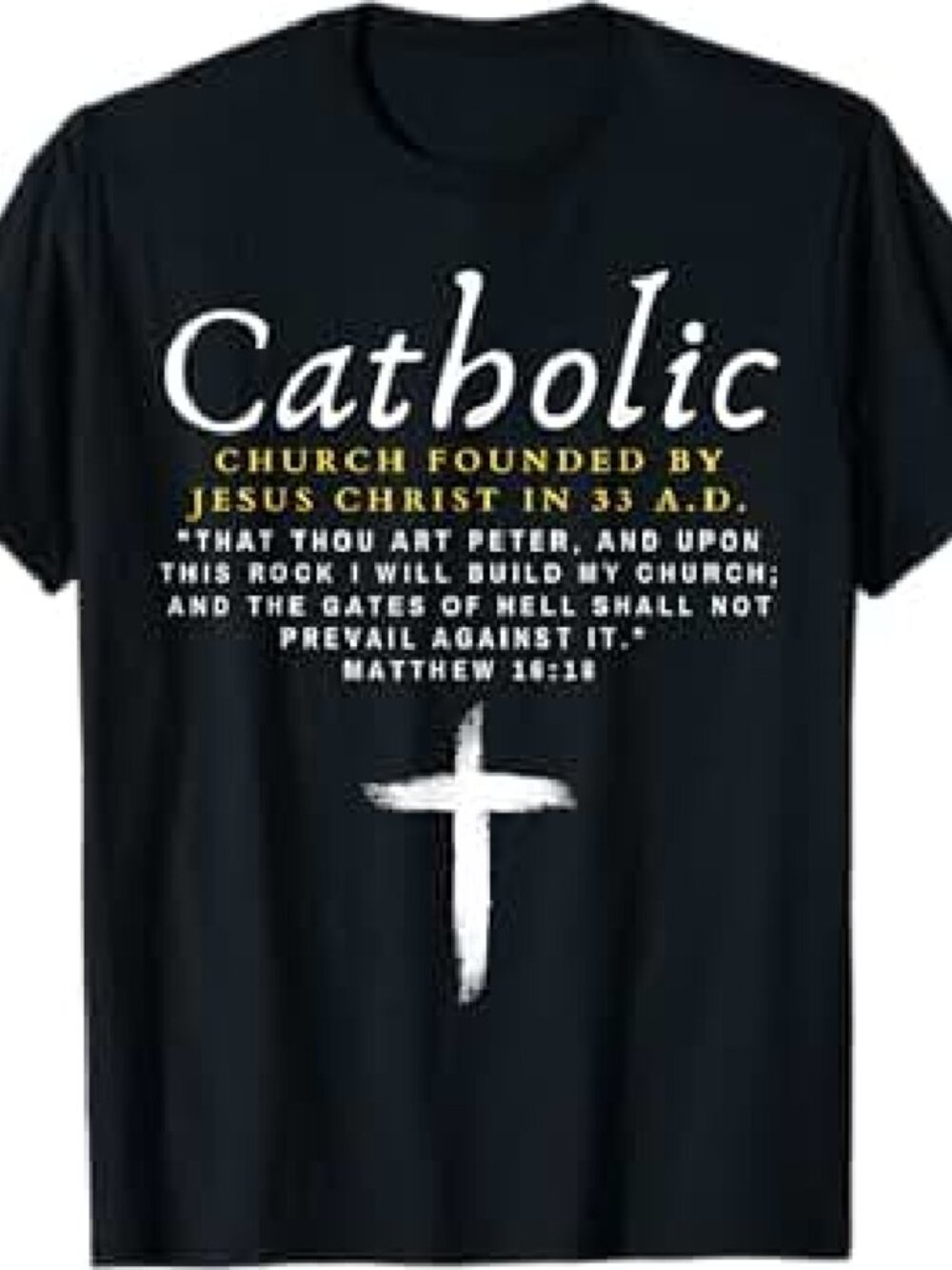 NWOT Cotton blend Black t-shirt - Catholic CHURCH FOUNDED BY JESUS... (XXXL)